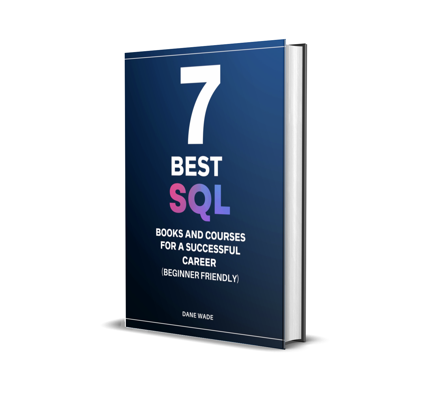 7 Best SQL Courses And Courses For A Successful Career ( Beginner Frie ...